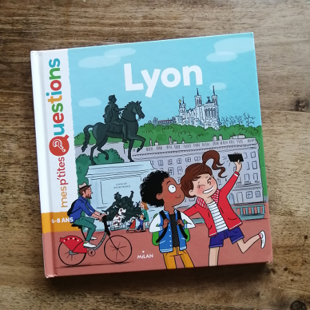 Livre documentaire pour enfants sur Lyon