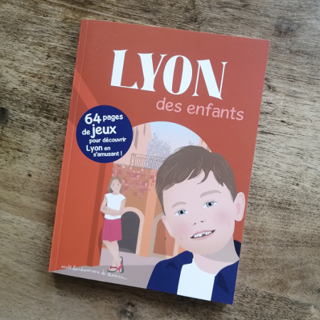 Lyon des enfants, un livre-jeux pour découvrir Lyon